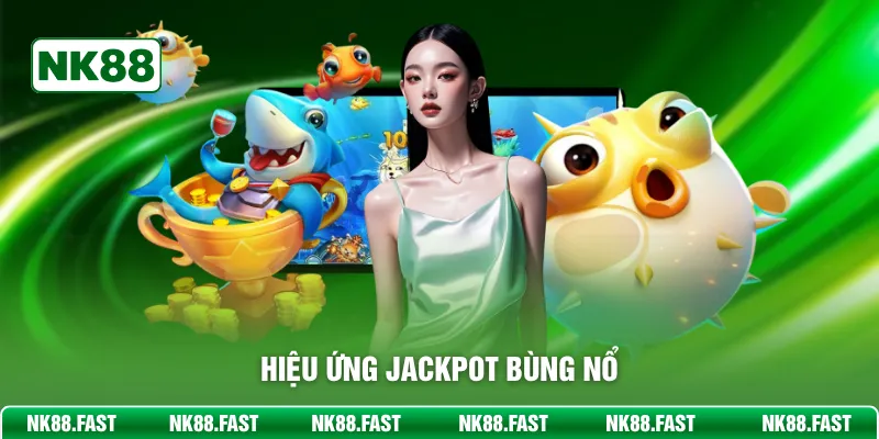 Ocean King Jackpot NK88 - Hạ Gục Vua Biển Sâu Rinh Thưởng Hiệu ứng jackpot bùng nổ